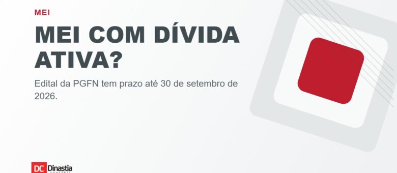 MEI com dívida ativa pode negociar débitos na PGFN até 30 de setembro de 2026